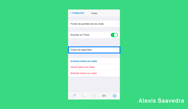 Cómo Hacer Un Backup O Copia De Seguridad En Whatsapp Alexis Saavedra 2946