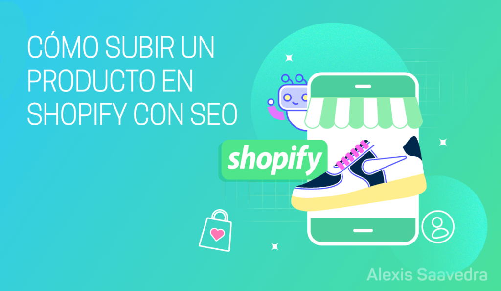 Cómo subir un producto en Shopify con SEO