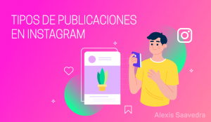 tipos de publicaciones en Instagram
