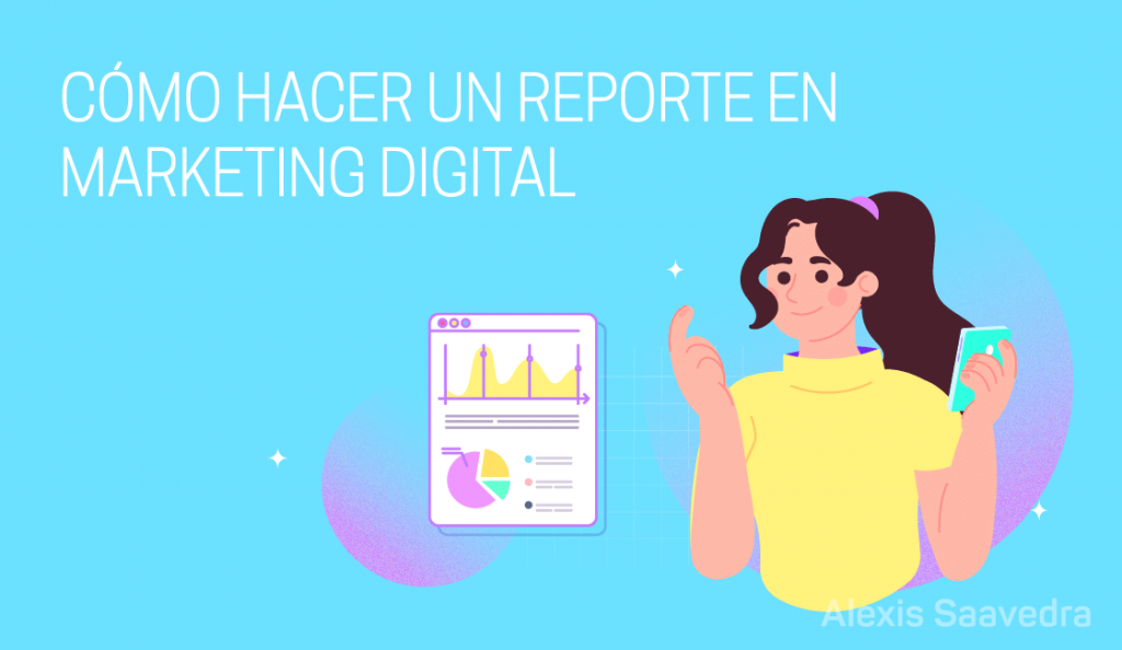 Como hacer un reporte en marketing digital