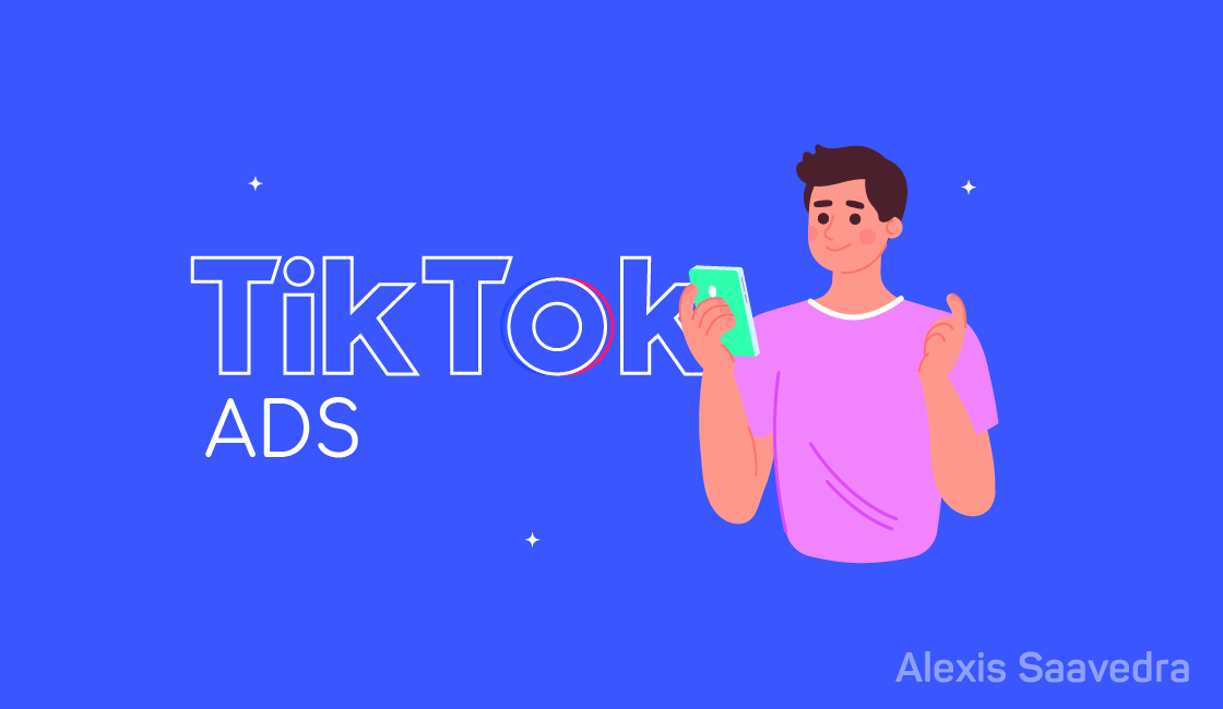 TikTok Ads, por qué es importante hacer TikToks